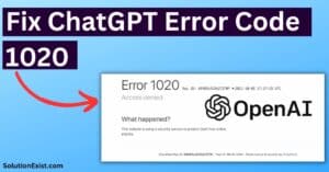 Fix ChatGPT Error Code 1020 Access Denied