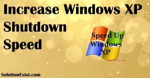 Increase Windows XP Shutdown