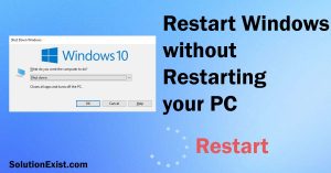 Restart Windows 10 Without Rebooting,restart windows without restarting your pc
