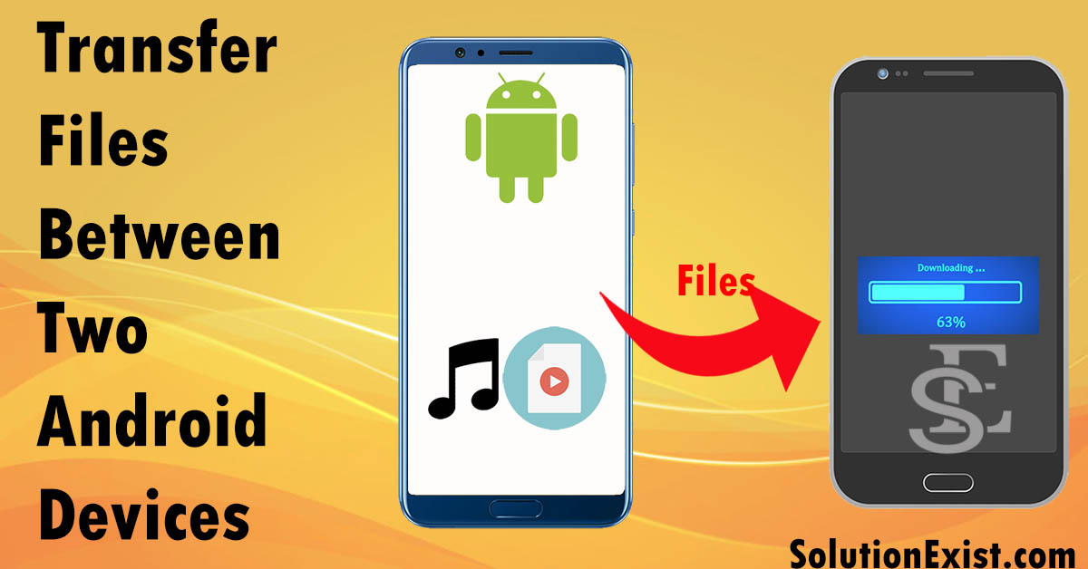 Transfer Files Between Android Devices