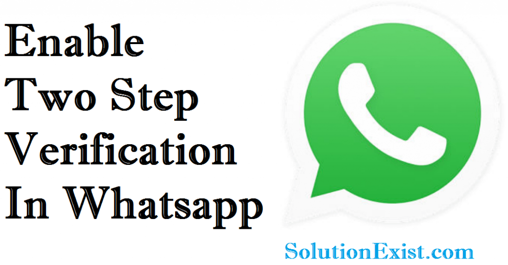 enable two-step verification on Whatsapp,enable two-step verification on Whatsapp android phone,enable two-step verification on Whatsapp iphone