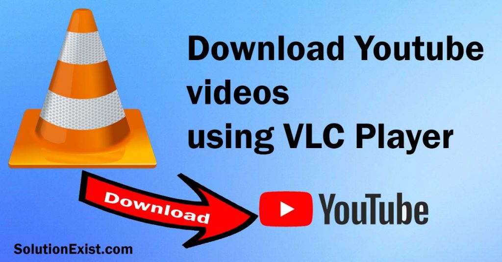 how to download youtube videos on pc vlc