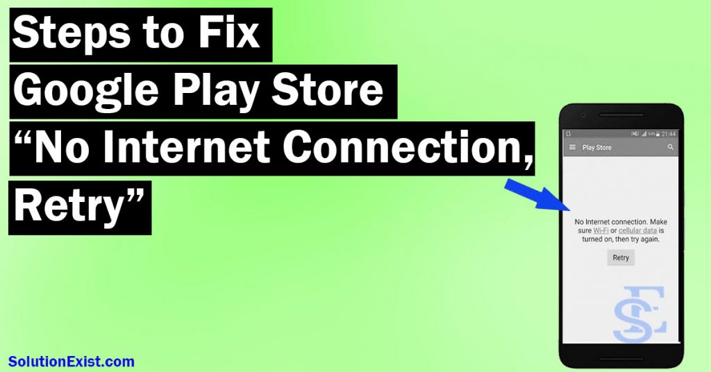 google play store no internet connection retry,no internet connection,no internet connection google play store error, how to fix no internet connection,play store check your connection and try again