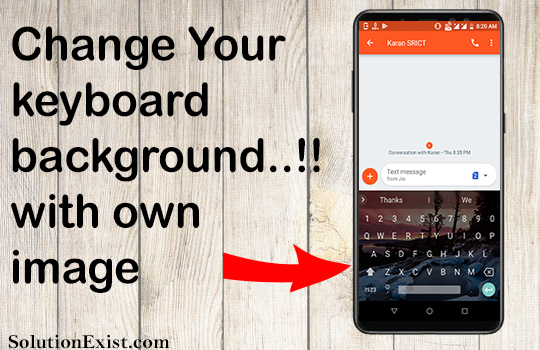 How To Put Picture On Android Keyboard - Wallpaper On Keyboard Android