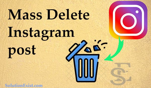 Mass Delete Instagram Posts