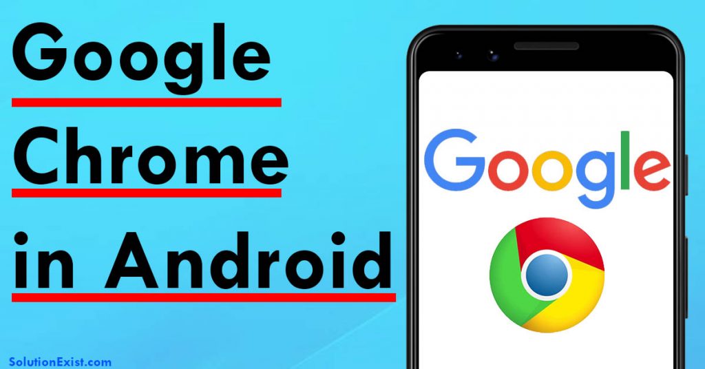 Chrome For Android Phone