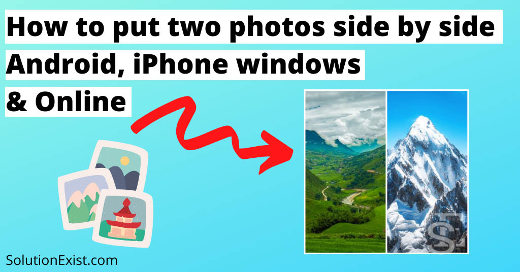 How to put two photos side by side Android iphone