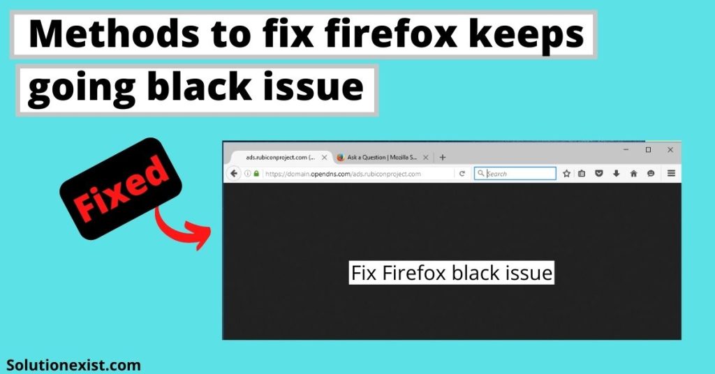 Firefox black screen issue
