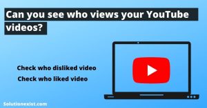Can you see who views your youtube videos?
