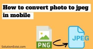 How to convert photo to jpeg in mobile