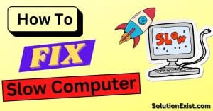fix slow computer and make PC faster