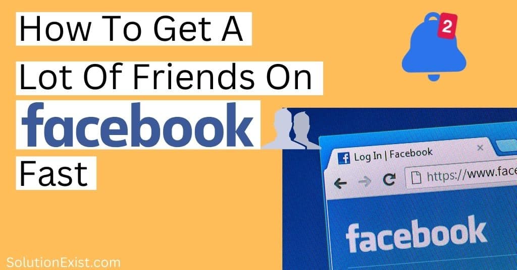 Get A Lot Of Friends On Facebook Fast