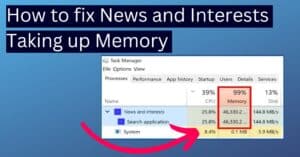 News and Interests taking up Memory in Windows