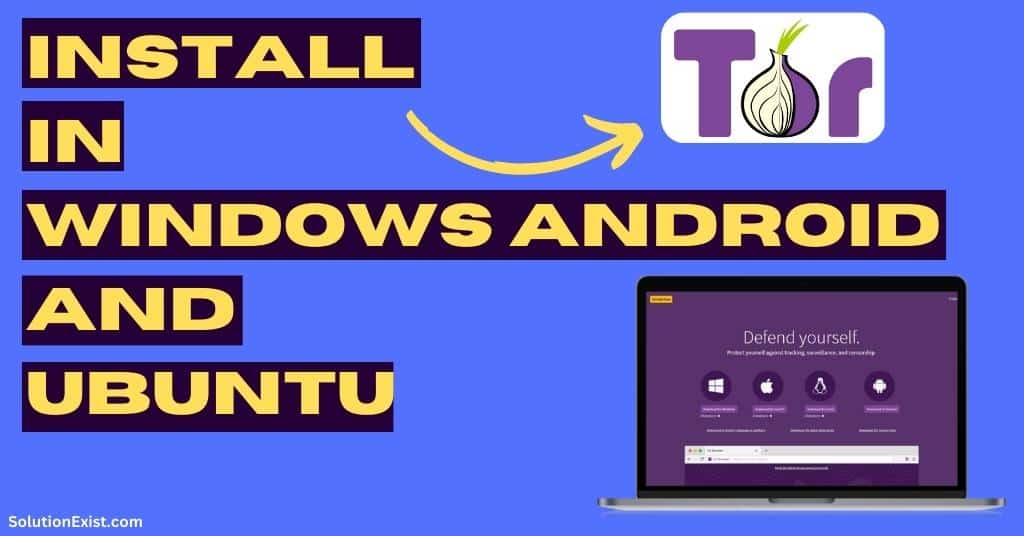 Install Tor Browser in Windows Android and Ubuntu