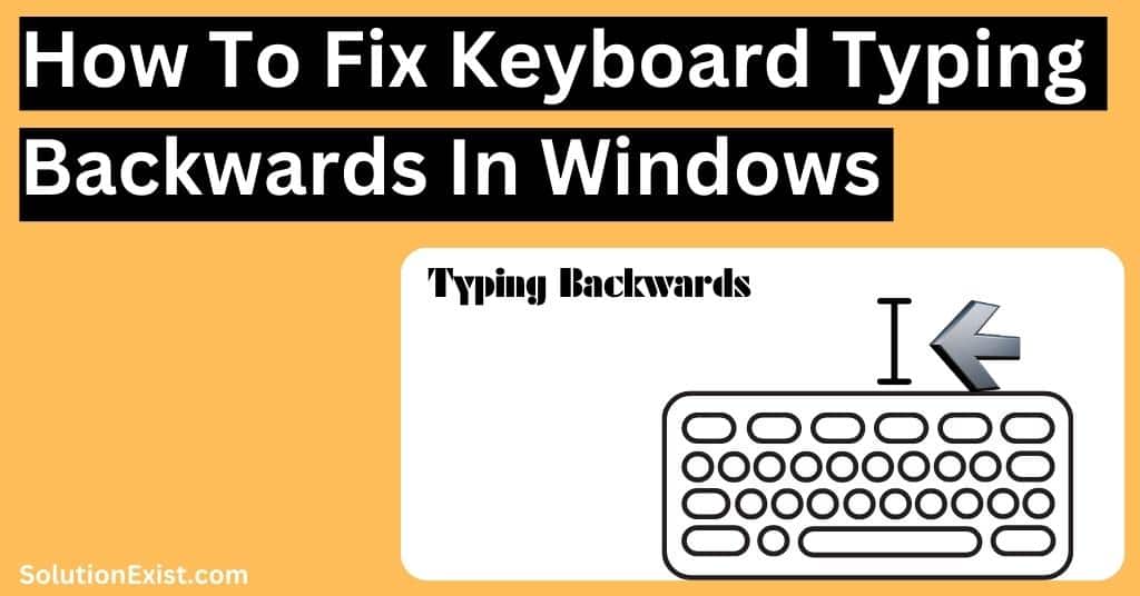 fix keyboard typing backwards in Windows