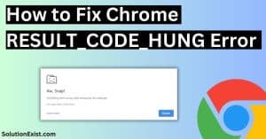 Fix Chrome RESULT_CODE_HUNG Error